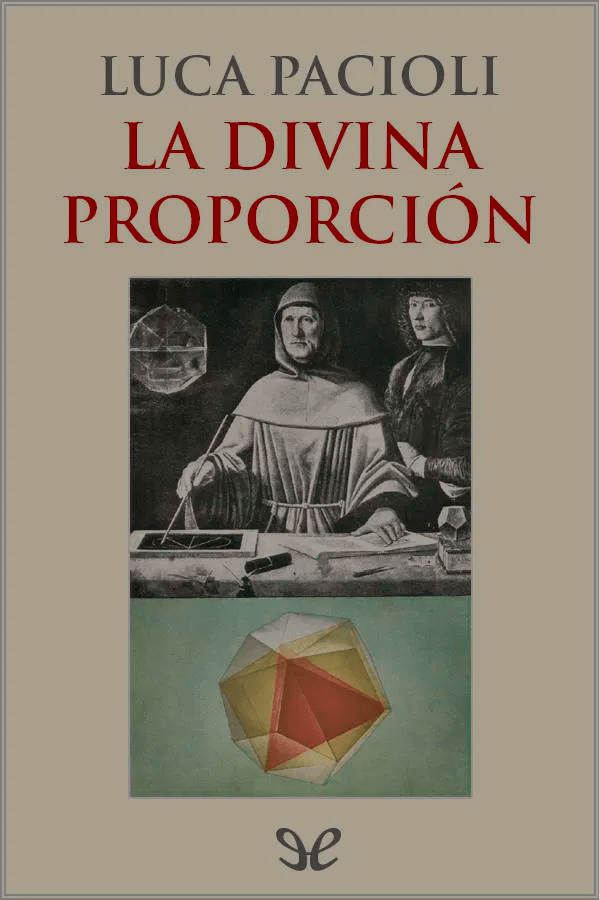 La imagen tiene un atributo ALT vacío; su nombre de archivo es la-divina-proporcion-luca-pacioli.jpeg